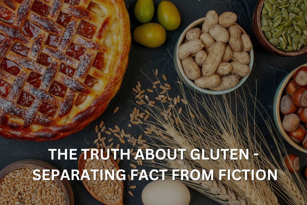 The Truth About Gluten - Separating Fact from Fiction