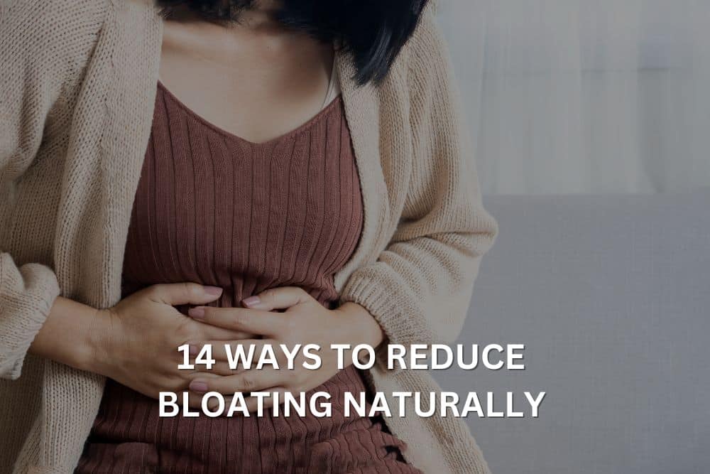 14 Ways to Reduce Bloating Naturally